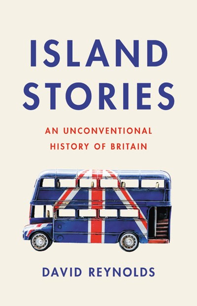  Island Stories: An Unconventional History of Britain