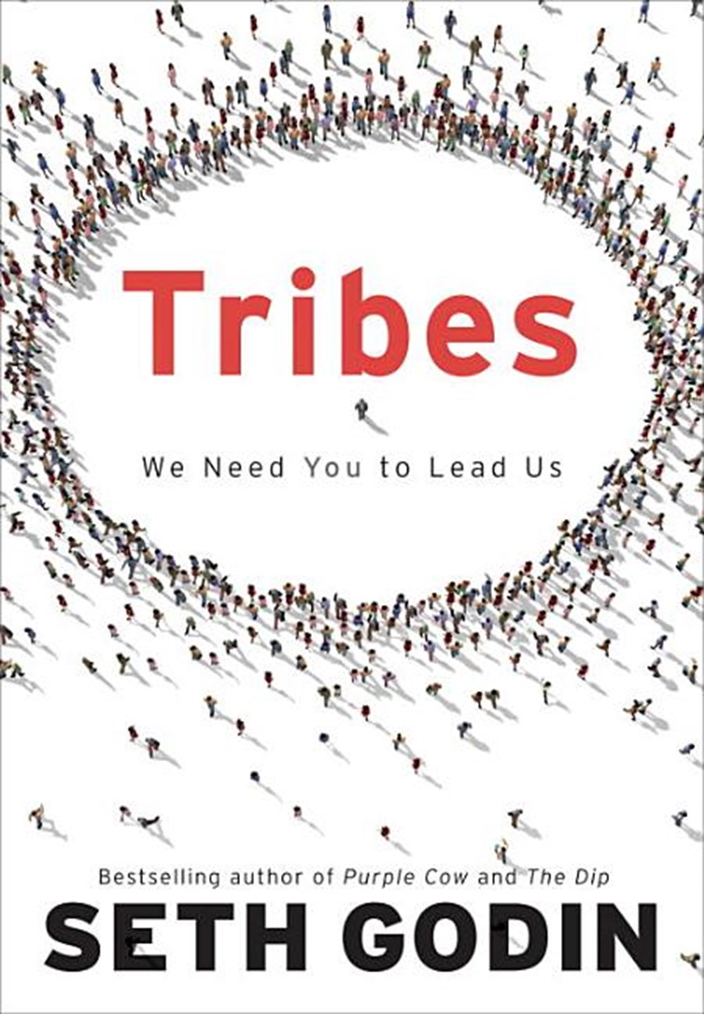 Tribes We Need You To Lead Us By Seth Godin - 