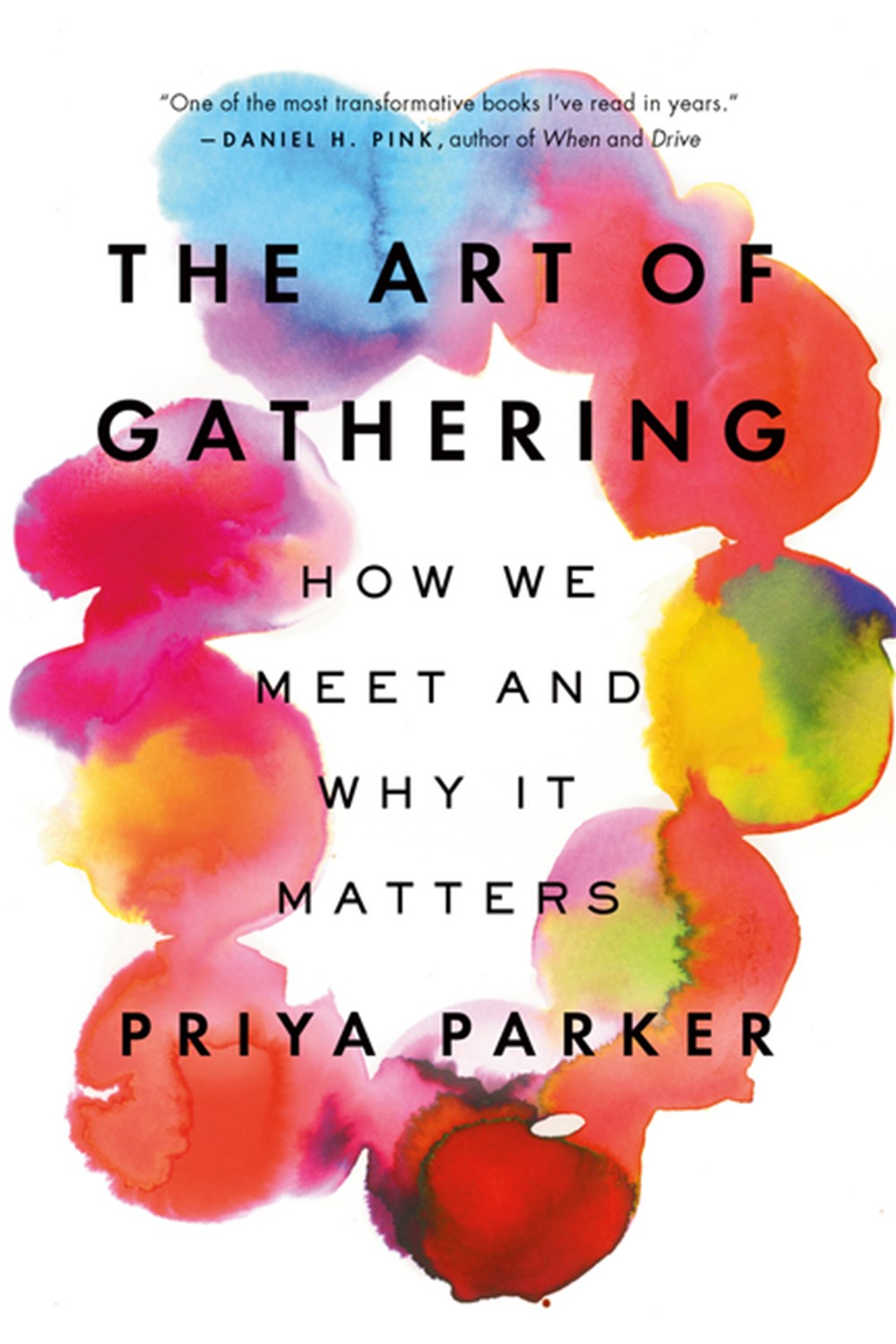 Art of Gathering How We Meet and Why It Matters