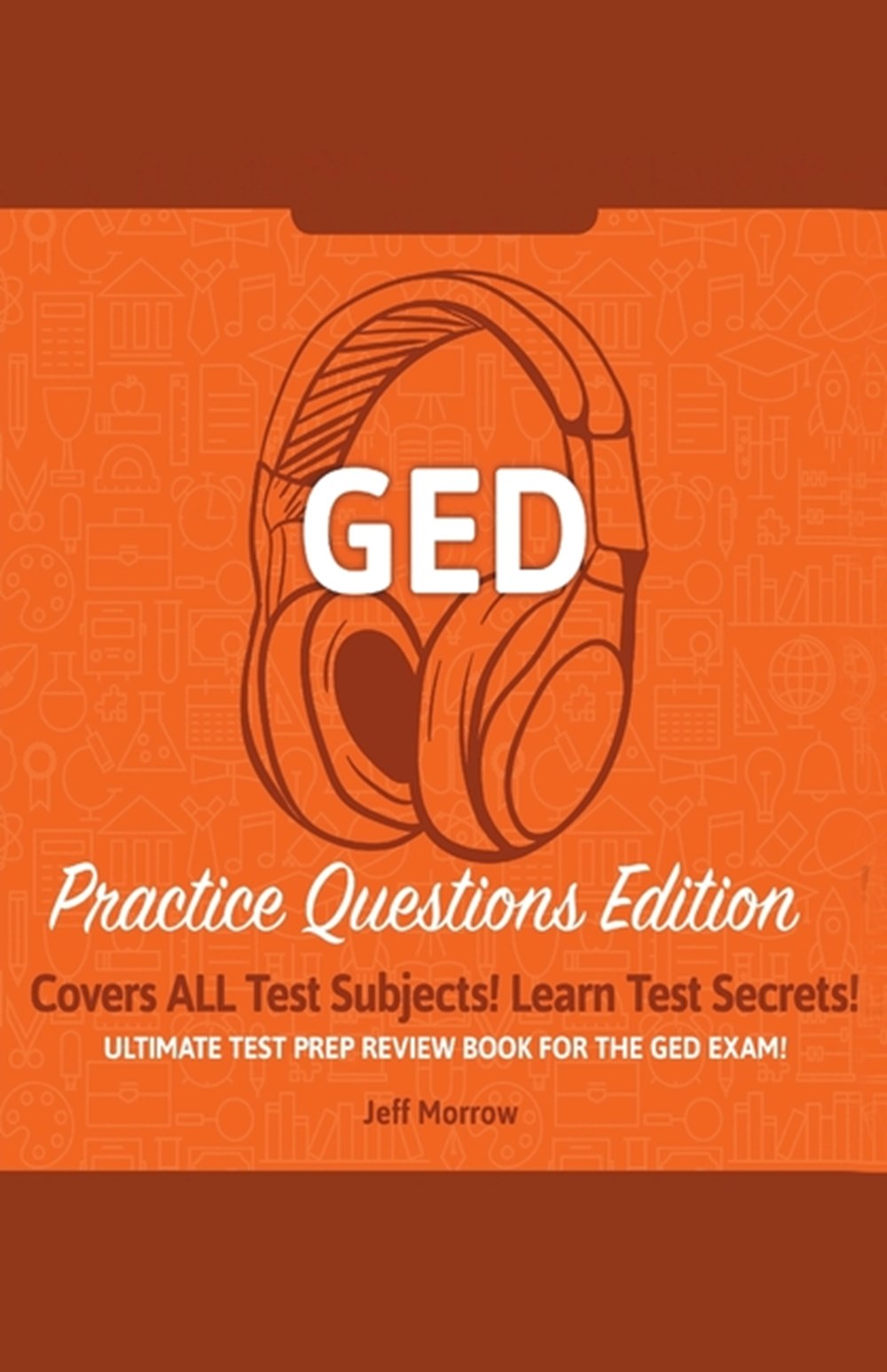 Buy GED Study Guide! Practice Questions Edition! Ultimate Test Prep
