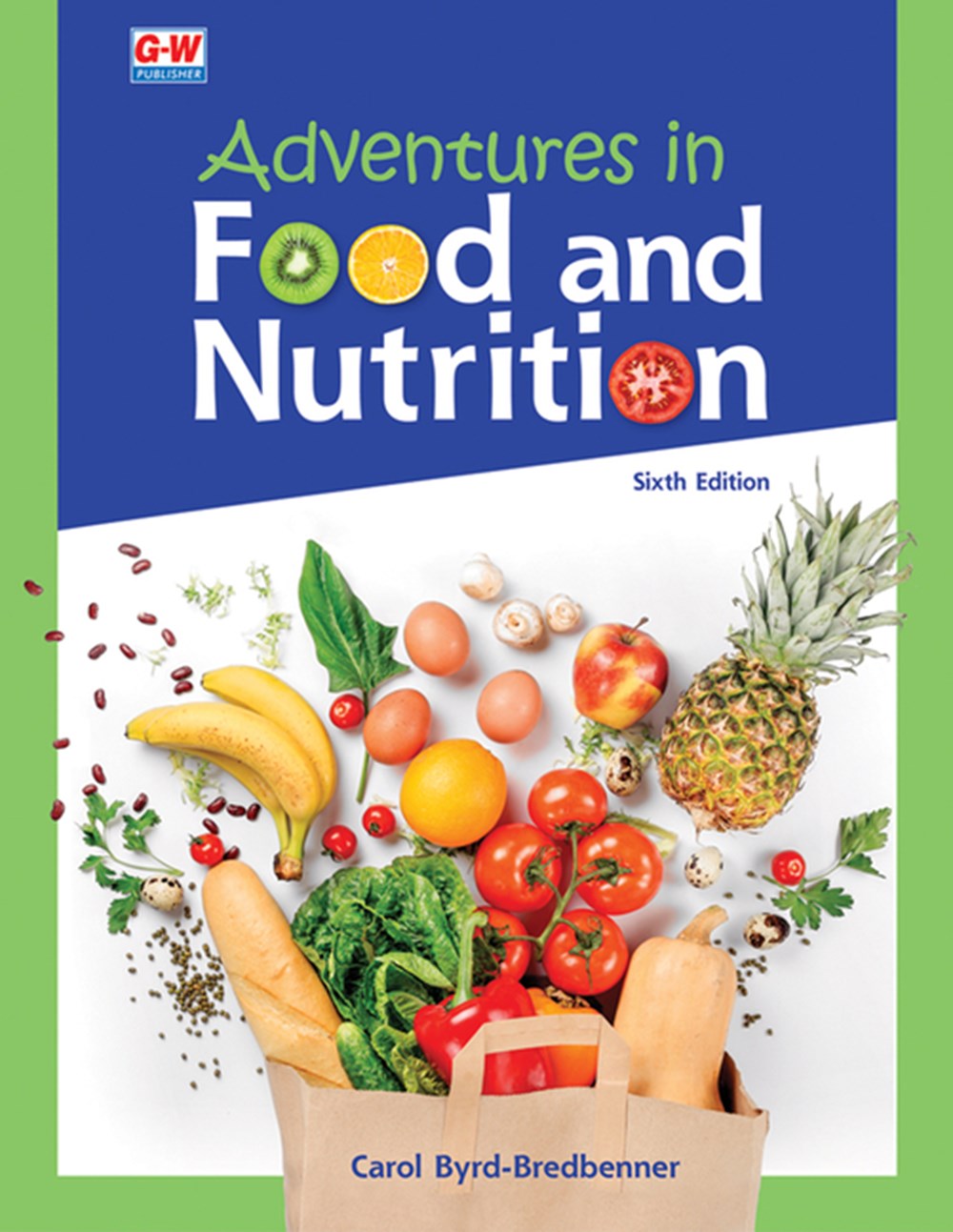 Adventures in Food and Nutrition (Sixth Edition, Revised, Student Textbook)