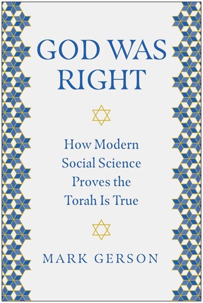  God Was Right: How Modern Social Science Proves the Torah Is True