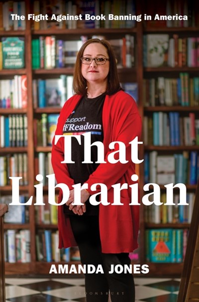  That Librarian: The Fight Against Book Banning in America