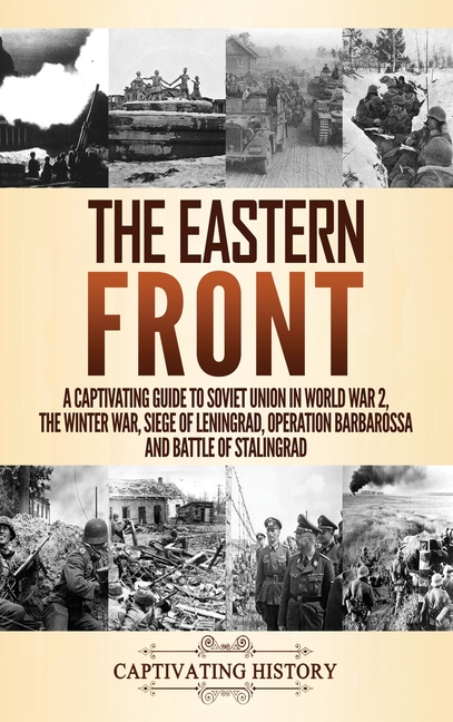 Buy The Eastern Front: A Captivating Guide to Soviet Union in World War ...
