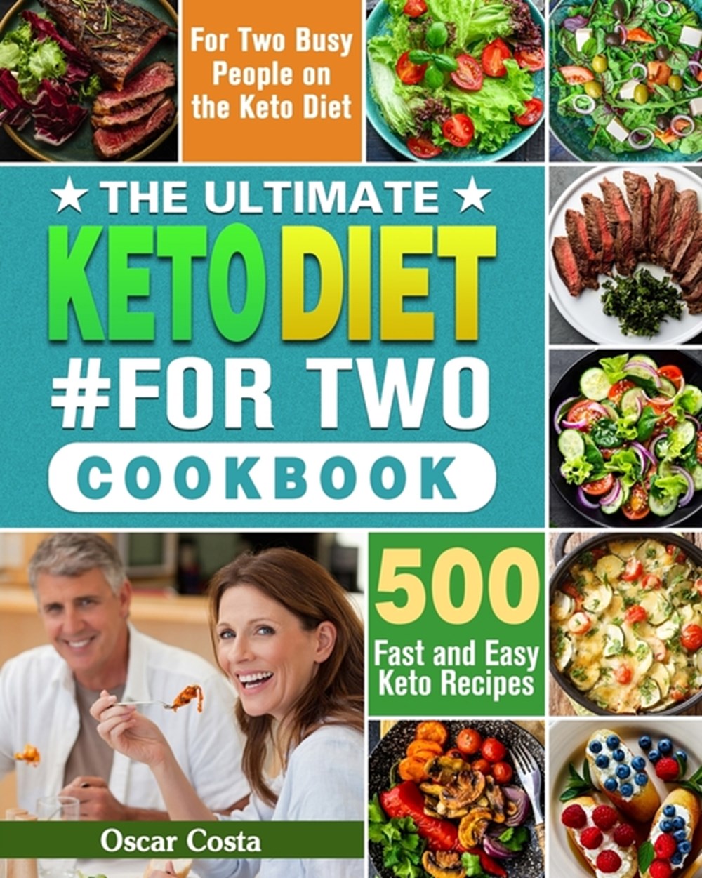 Buy The Ultimate Keto Diet #For Two Cookbook: 500 Fast and Easy Keto ...