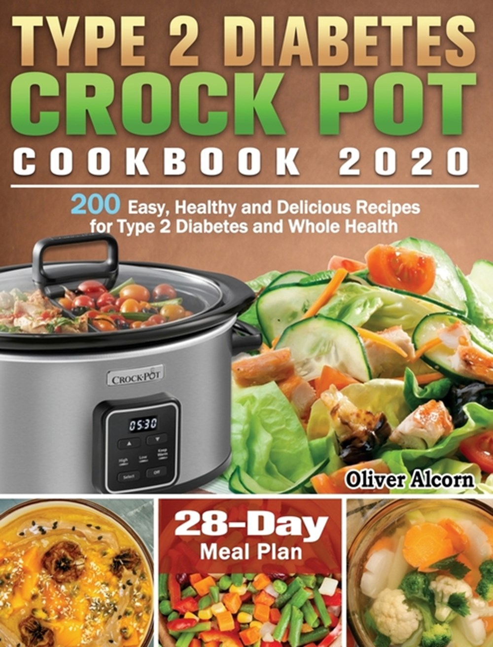 Buy Type 2 Diabetes Crock Pot Cookbook 2020: 200 Easy ...