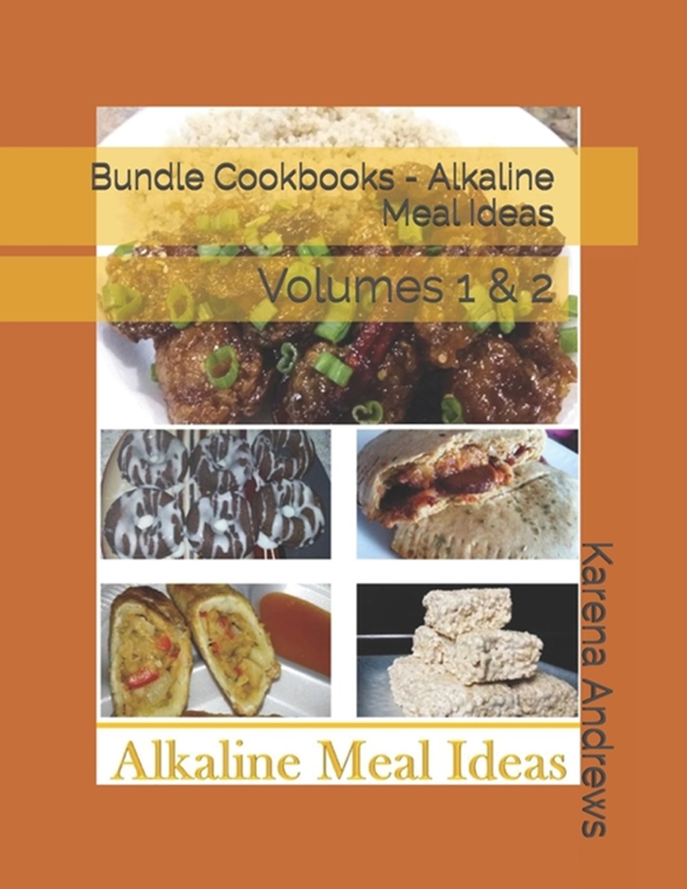 Bundle Cookbooks - Alkaline Meal Ideas: Volumes 1 & 2 by ...