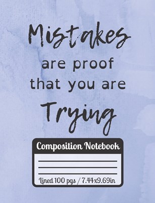 Mistakes Are Proof That You Are Trying: Inspiration Journal Perfect Motivational Gift For Students / College Ruled paper