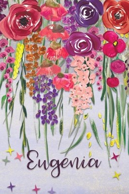 Eugenia: Personalized Lined Journal - Colorful Floral Waterfall (Customized Name Gifts)