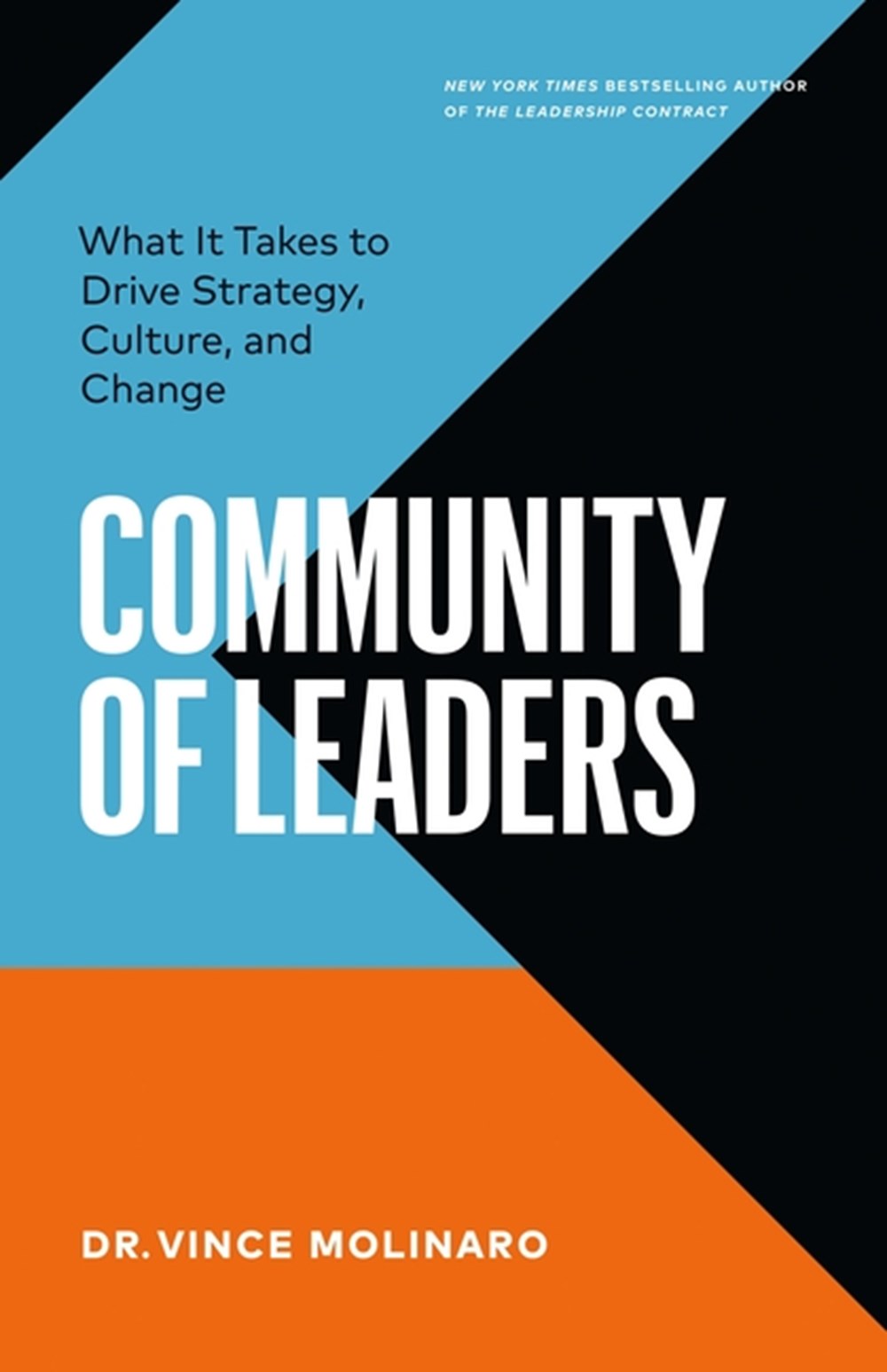 Community of Leaders: What It Takes to Drive Strategy, Culture, and Change