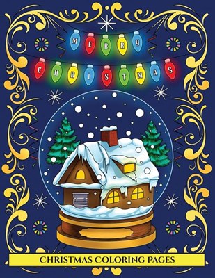  Christmas Coloring Pages: An adult coloring (colouring) book with 30 unique Christmas coloring pages: A great gift for Christmas (Adult colourin