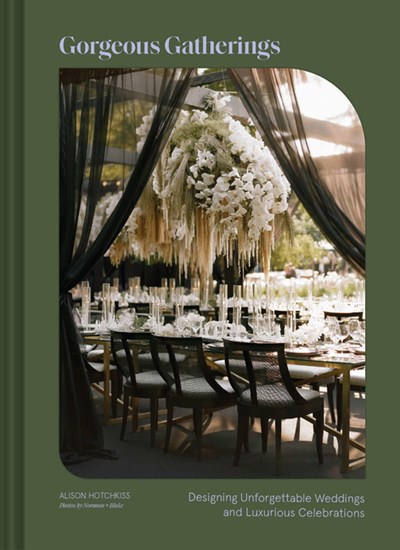  Gorgeous Gatherings: Designing Unforgettable Weddings and Luxurious Celebrations