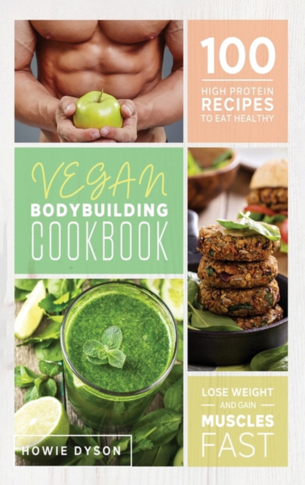Buy Vegan Bodybuilding Cookbook: 100 High Protein Recipes to Eat ...