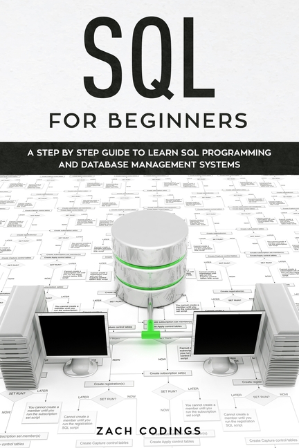 Buy SQL For Beginners: A Step By Step Guide To Learn SQL Programming ...