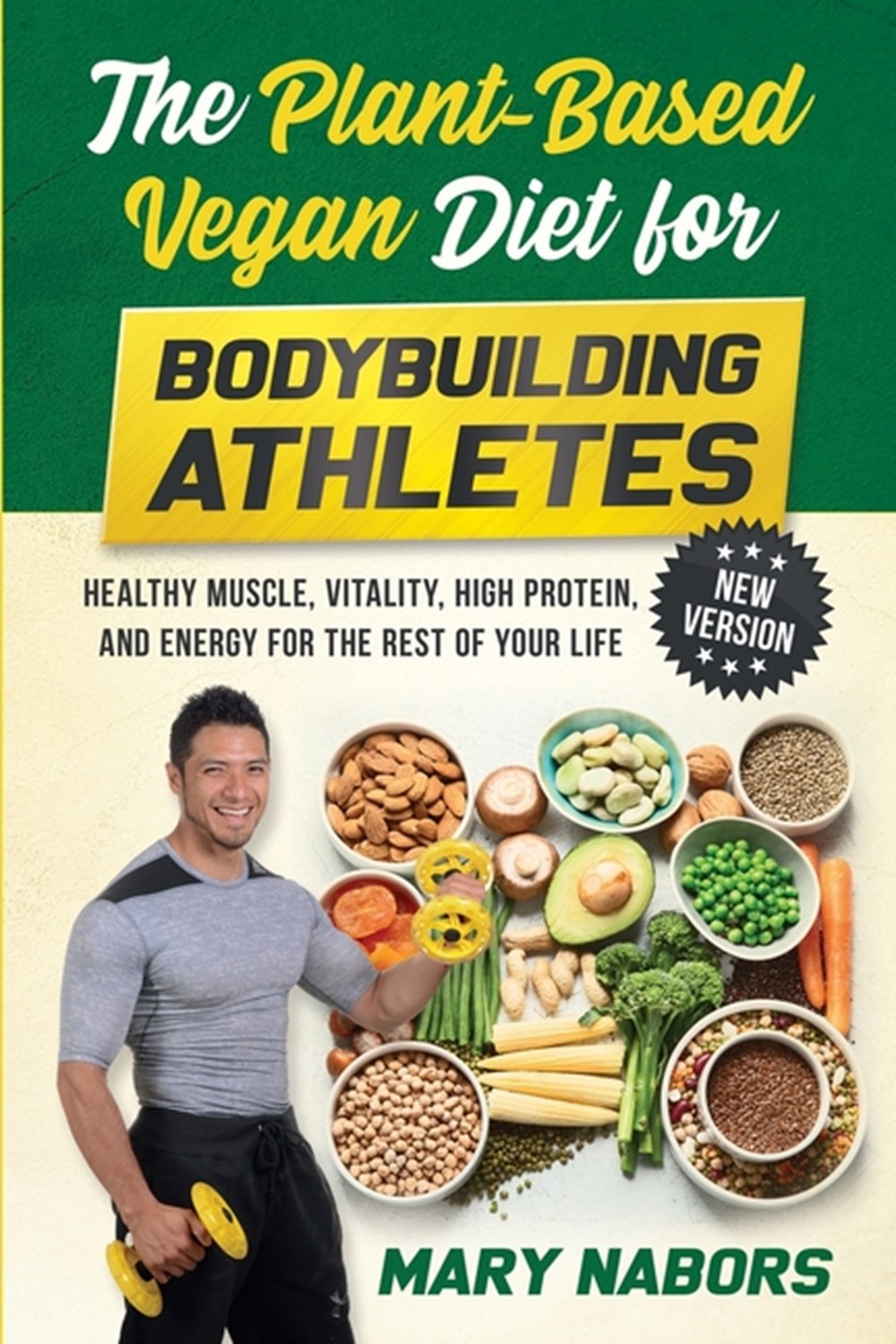 Buy The Plant-Based Vegan Diet for Bodybuilding Athletes (NEW VERSION ...