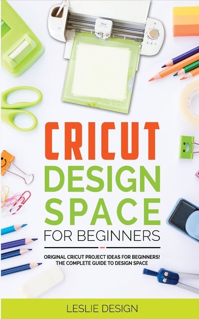 Buy Cricut Design Space for Beginners: Original Cricut Project Ideas ...