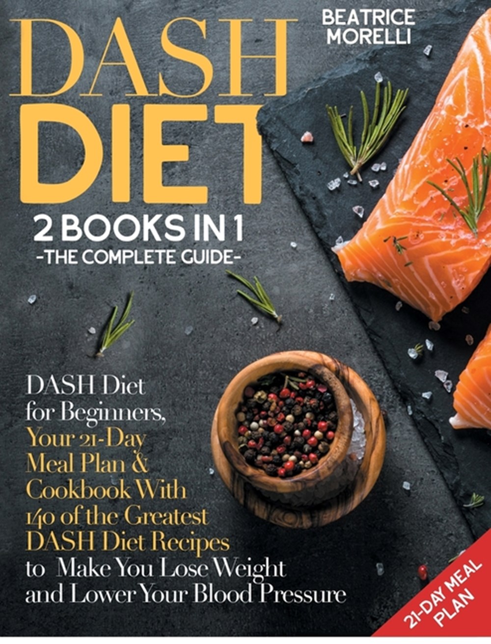 Buy DASH Diet The Complete Guide. 2 Books in 1 DASH Diet for