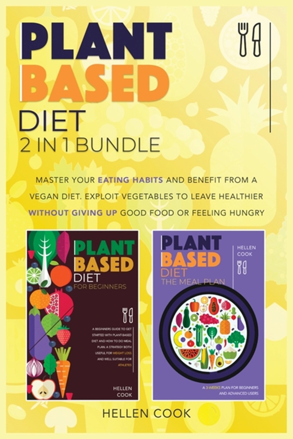 Buy Plant- Based Diet 2 in 1 Bundle: The Proven Method to Master Your
