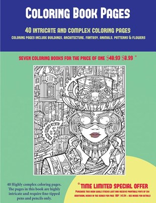 Adult Coloring Images (40 Complex and Intricate Coloring Pages): An Intricate and Complex Coloring Book That Requires Fine-Tipped Pens and Pencils Onl