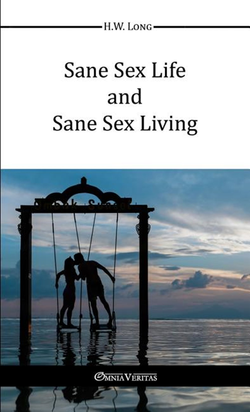 Sane Sex Life And Sane Sex Living In Paperback By H W Long