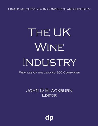 The UK Wine Industry: Profiles of the leading 300 companies (Spring 2019)