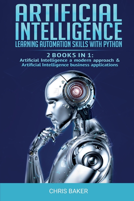 Buy Artificial Intelligence: Learning automation skills with Python (2 ...