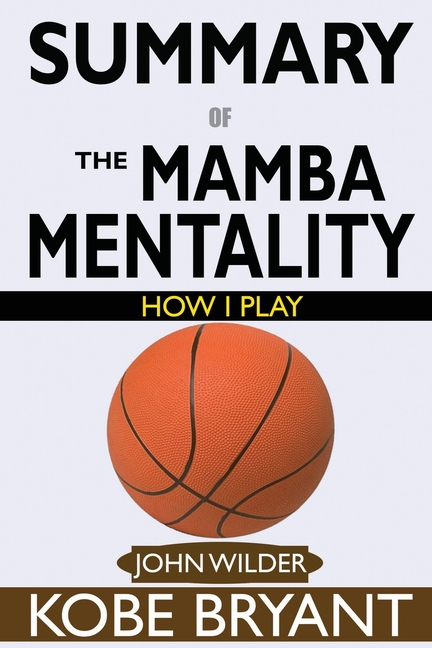 The Mamba Mentality: How I Play [Book]