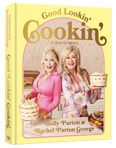  Good Lookin' Cookin': A Year of Meals - A Lifetime of Family, Friends, and Food [A Cookbook]