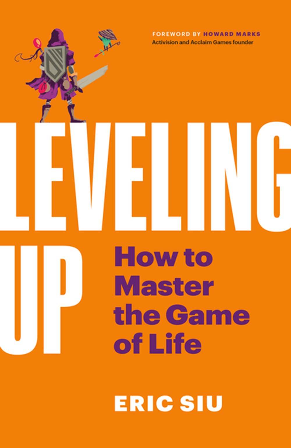 Buy Leveling Up How to Master the Game of Life by Eric Siu, Howard