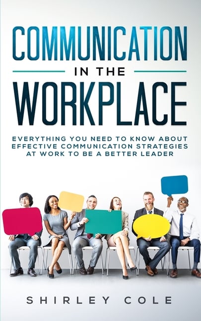 Communication In The Workplace In Paperback By Shirley Cole