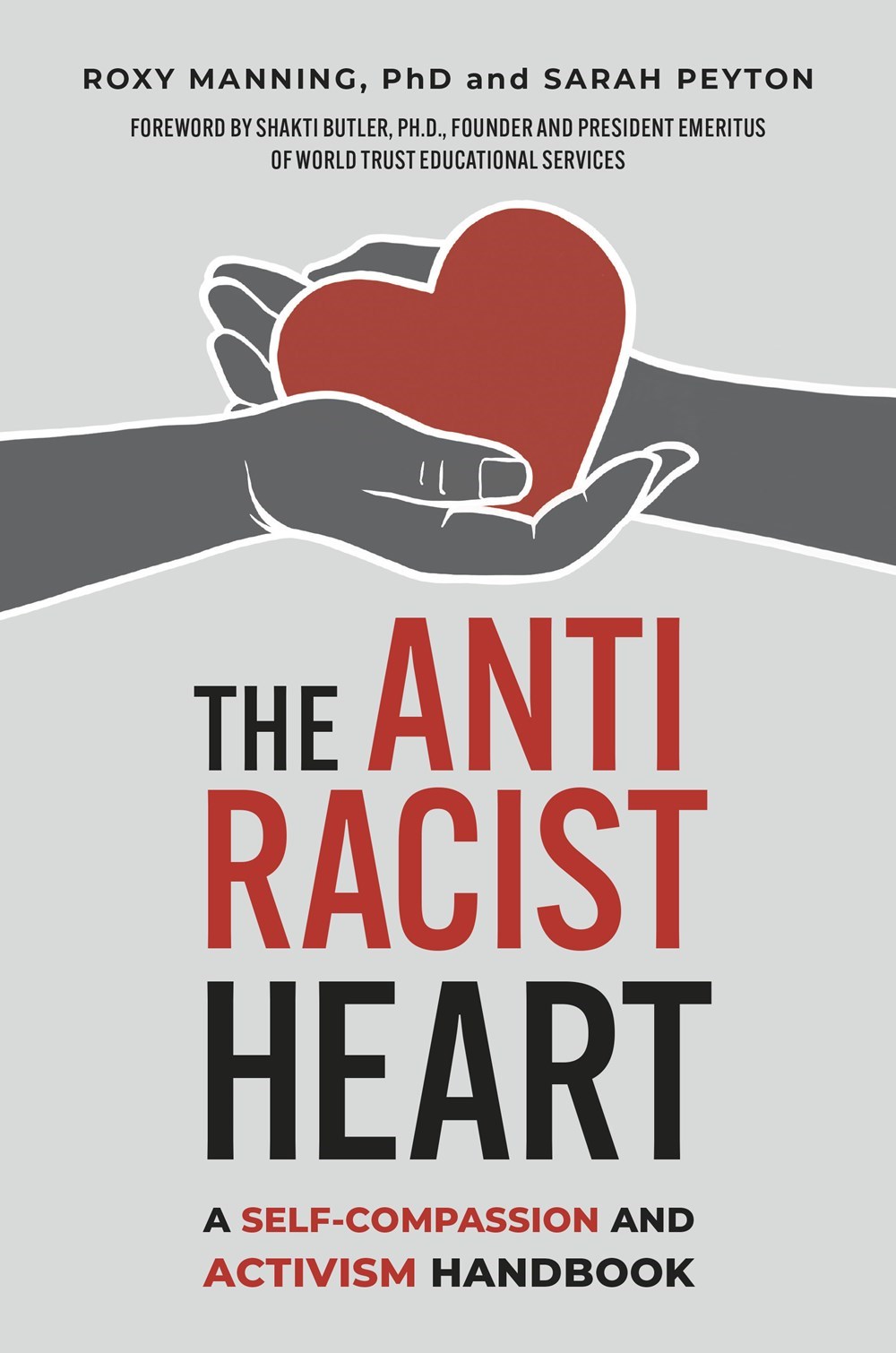Antiracist Heart: A Self-Compassion and Activism Handbook
