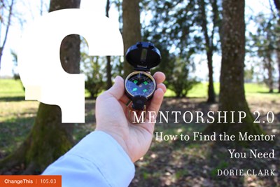 Mentorship 2.0: How to Find the Mentor You Need