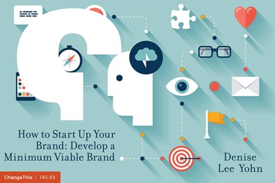 How to Start Up Your Brand: Develop a Minimum Viable Brand