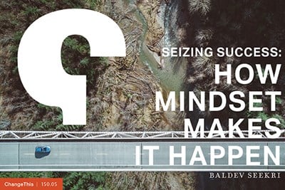 Seizing Success: How Mindset Makes It Happen