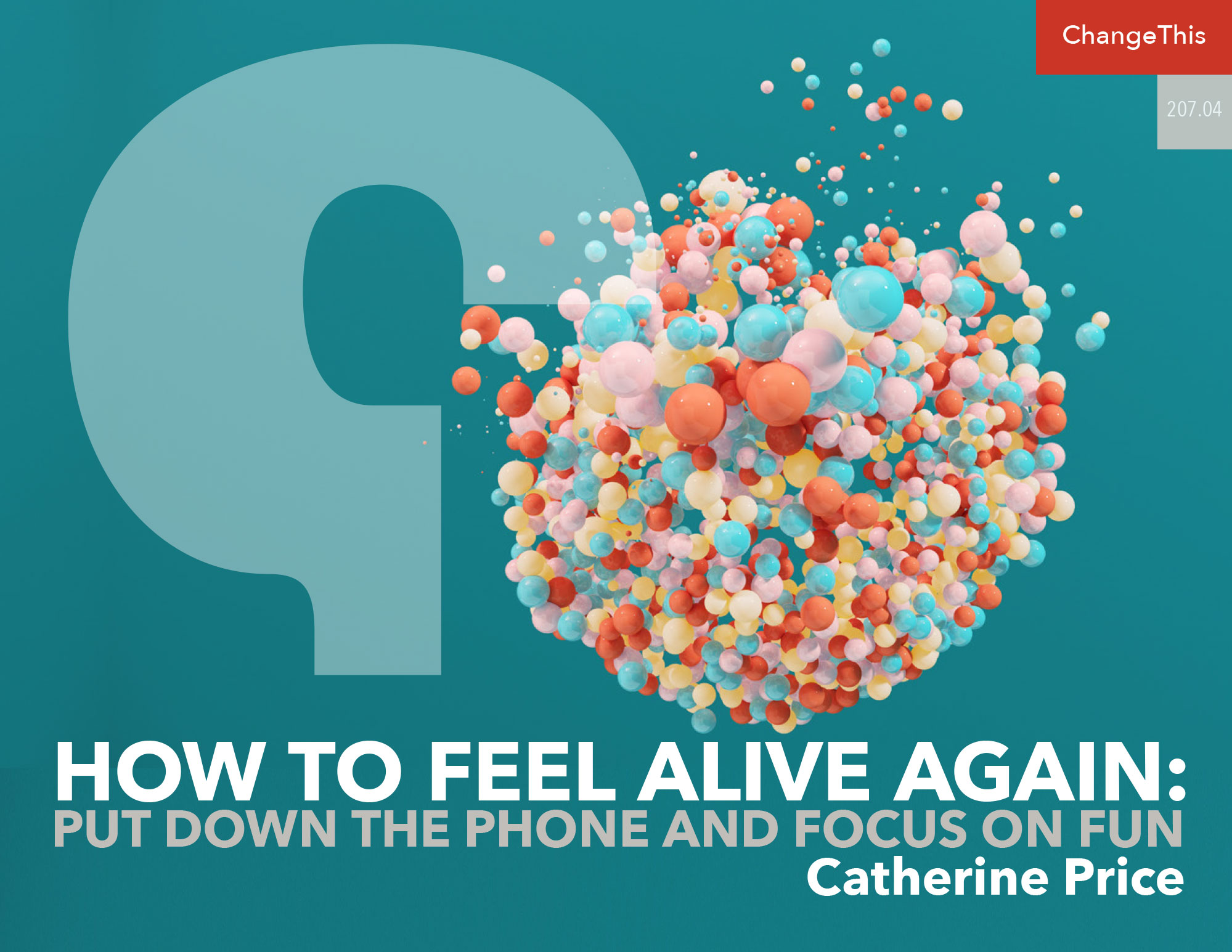 How To Feel Alive Again Put Down The Phone And Focus On Fun